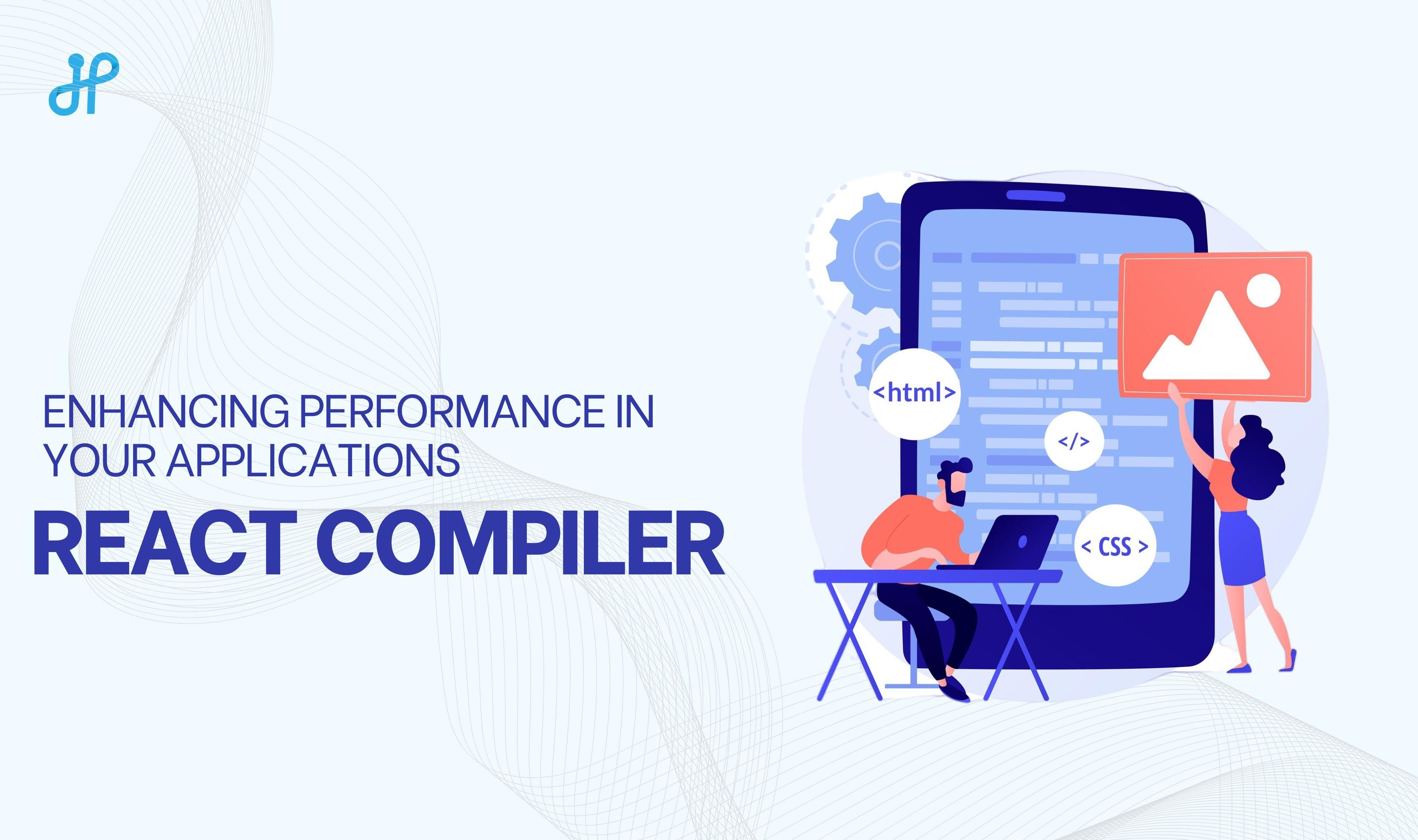 React Compiler - Enhancing Your Applications Performance