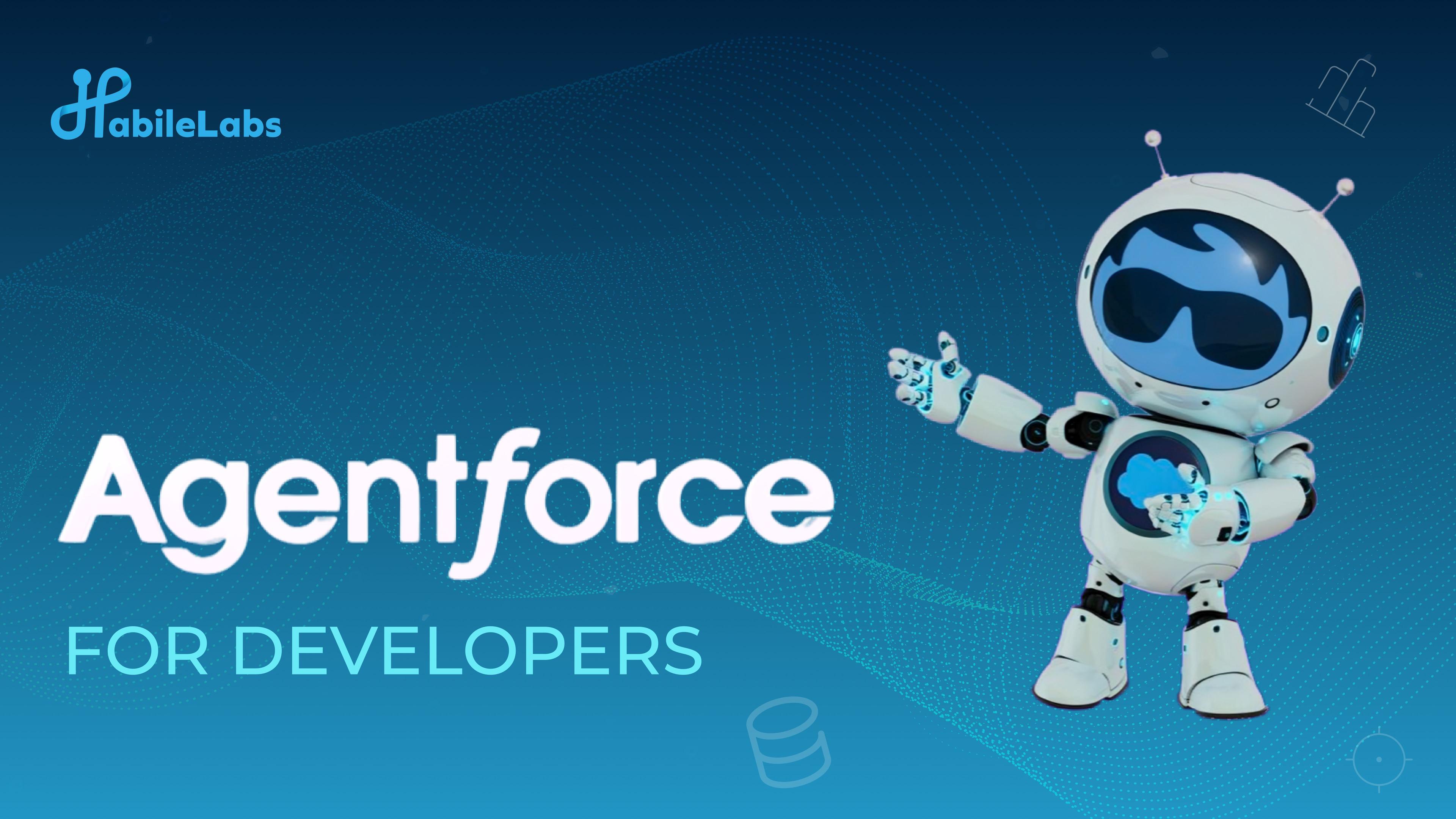 AgentForce For Developers