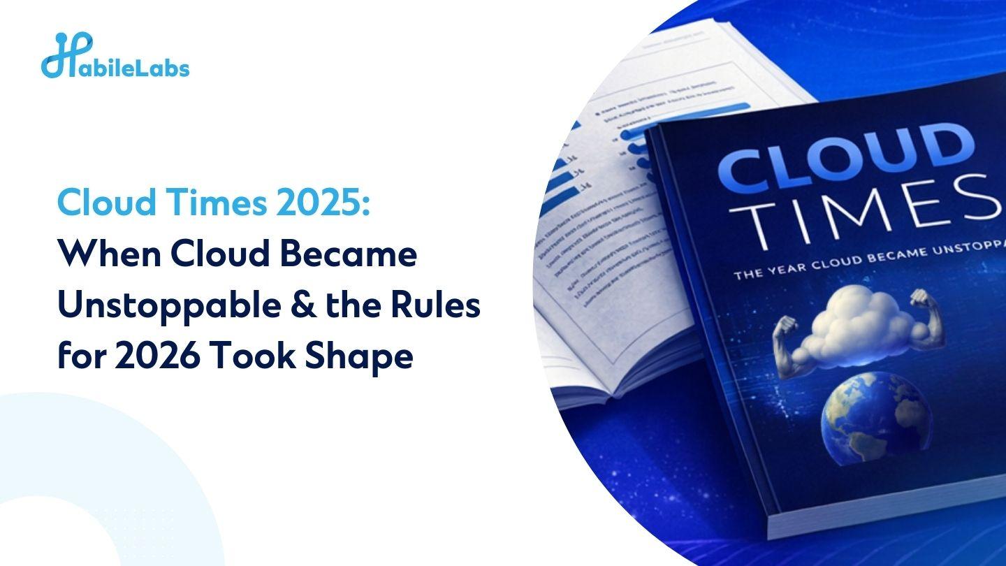 Cloud Times 2025: When Cloud Became Unstoppable, and the Rules for 2026 Took Shape