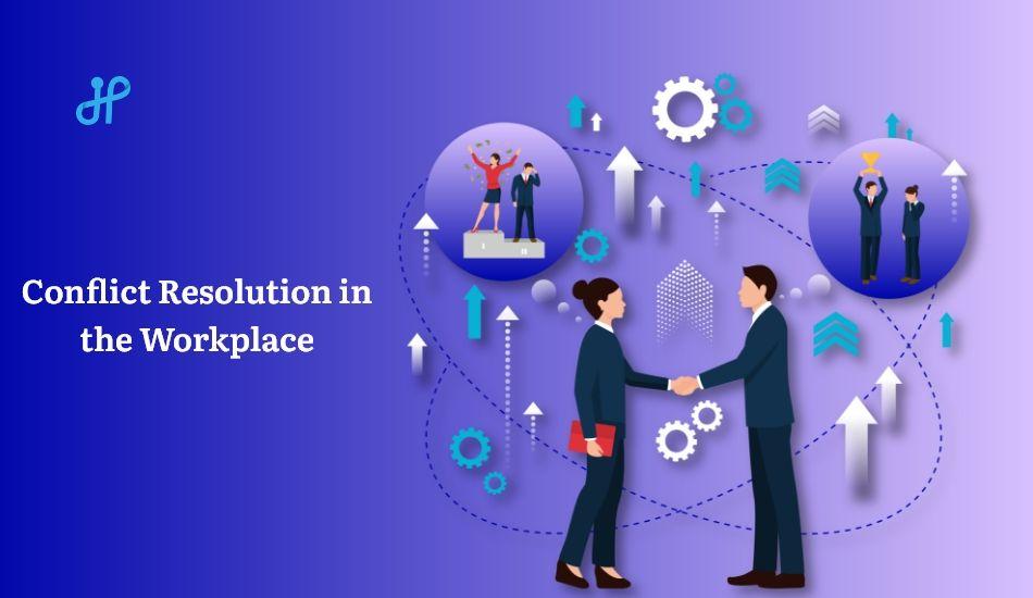 Conflict Resolution in the Workplace
