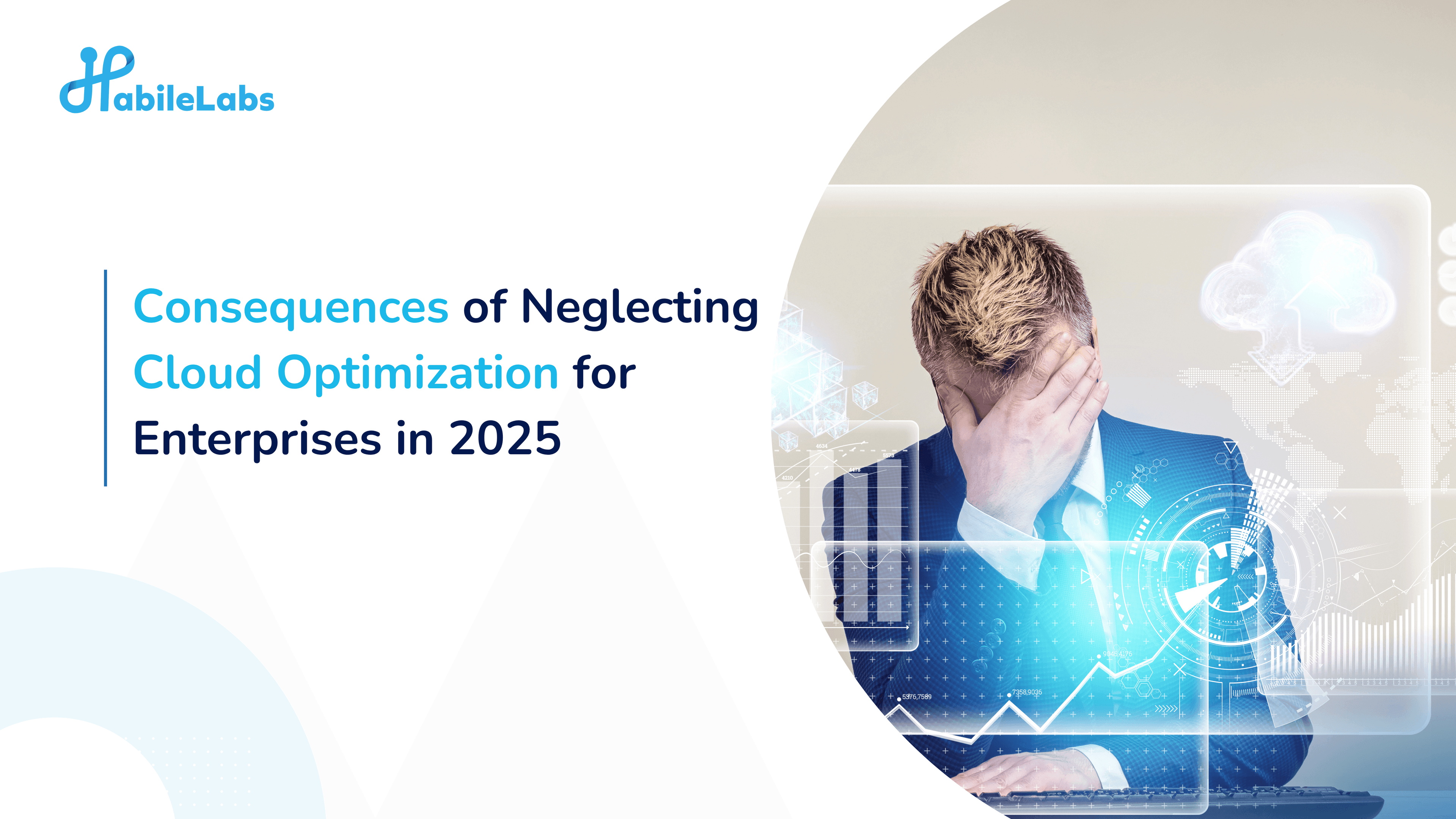 The Consequences of Neglecting Cloud Optimization for Enterprises in 2025