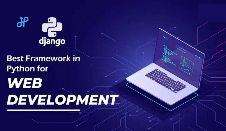 Django- Best Framework for Web Development in Python