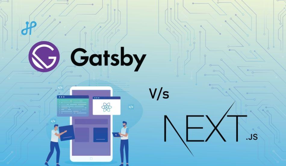 Gatsby or NextJS Which one is better?