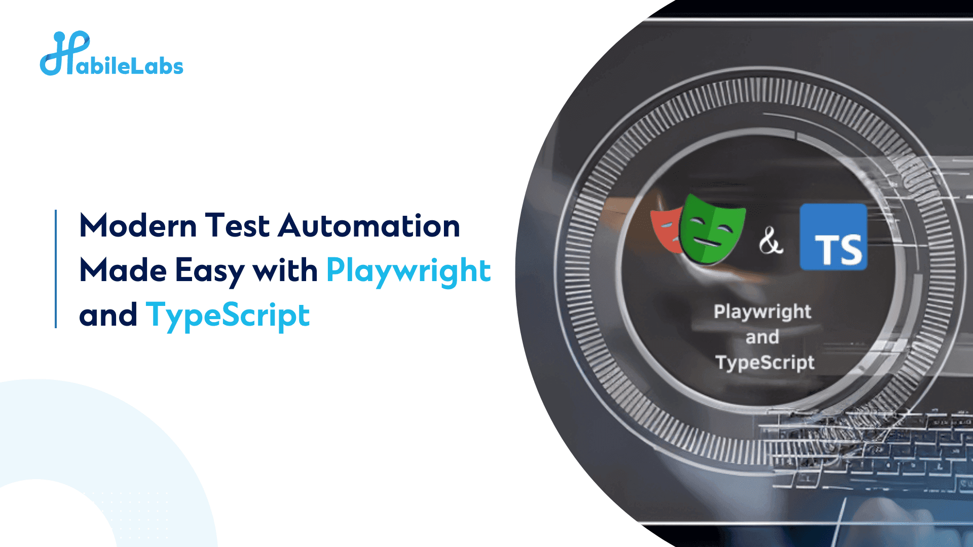 Modern Test Automation Made Easy with Playwright and TypeScript