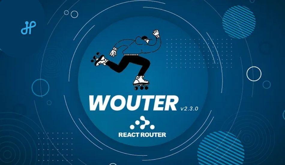 Wouter — A Minimalist 1.2kb Alternative to React Router
